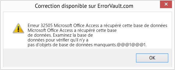 Fix Microsoft Office Access a récupéré cette base de données (Error Erreur 32505)