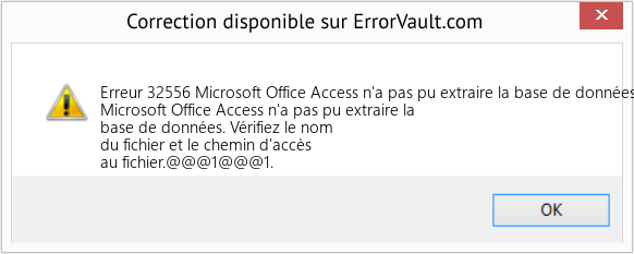 Download Error Erreur 32556 (Microsoft Office Access n'a pas pu extraire la base de données) Repair Tool Fix Microsoft Office Access n'a pas pu extraire la base de données (Error Erreur 32556)
