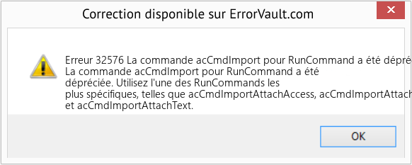 Download Error Erreur 32576 (La commande acCmdImport pour RunCommand a été dépréciée) Repair Tool Fix La commande acCmdImport pour RunCommand a été dépréciée (Error Erreur 32576)