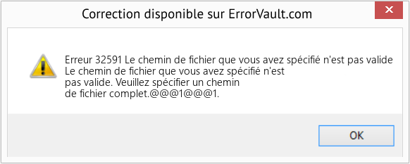 Download Error Erreur 32591 (Le chemin de fichier que vous avez spécifié n'est pas valide) Repair Tool Fix Le chemin de fichier que vous avez spécifié n'est pas valide (Error Erreur 32591)