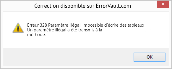 Download Error Erreur 328 (Paramètre illégal. Impossible d'écrire des tableaux) Repair Tool Fix Paramètre illégal. Impossible d'écrire des tableaux (Error Erreur 328)