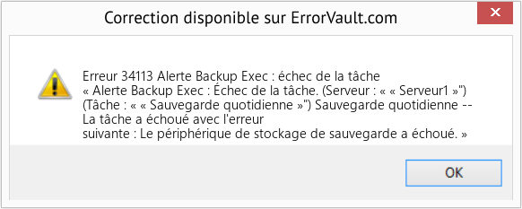 Fix Alerte Backup Exec : échec de la tâche (Error Erreur 34113)