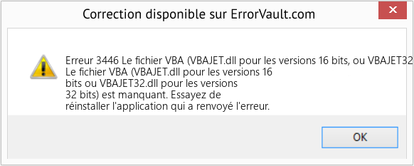 Fix Le fichier VBA (VBAJET.dll pour les versions 16 bits, ou VBAJET32 (Error Erreur 3446)