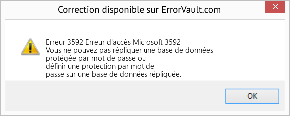 Download Error Erreur 3592 (Erreur d'accès Microsoft 3592) Repair Tool Fix Erreur d'accès Microsoft 3592 (Error Erreur 3592)