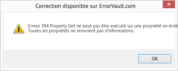 Download Error Erreur 394 (Property Get ne peut pas être exécuté sur une propriété en écriture seule) Repair Tool Fix Property Get ne peut pas être exécuté sur une propriété en écriture seule (Error Erreur 394)