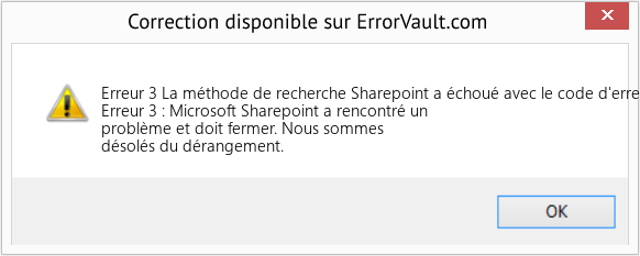 Fix La méthode de recherche Sharepoint a échoué avec le code d'erreur inattendu 3 (Error Erreur 3)