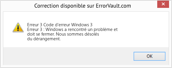 Fix Code d'erreur Windows 3 (Error Erreur 3)