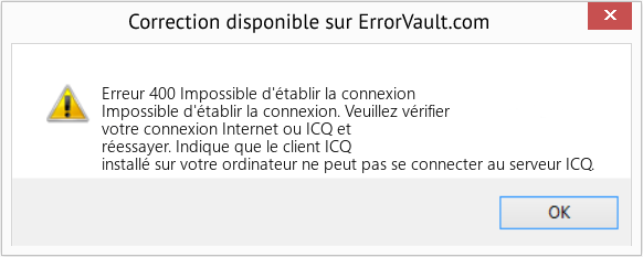 Fix Impossible d'établir la connexion (Error Erreur 400)