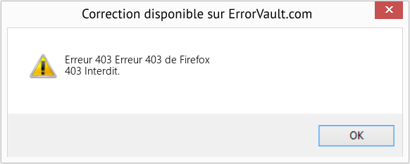 Fix Erreur 403 de Firefox (Error Erreur 403)