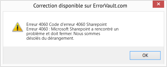 Download Error Erreur 4060 (Code d'erreur 4060 Sharepoint) Repair Tool Fix Code d'erreur 4060 Sharepoint (Error Erreur 4060)