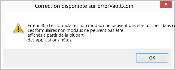 Fix Les formulaires non modaux ne peuvent pas être affichés dans cette application hôte à partir d'une DLL ActiveX (Error Erreur 406)