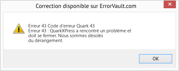 Download Error Erreur 43 (Code d'erreur Quark 43) Repair Tool Fix Code d'erreur Quark 43 (Error Erreur 43)