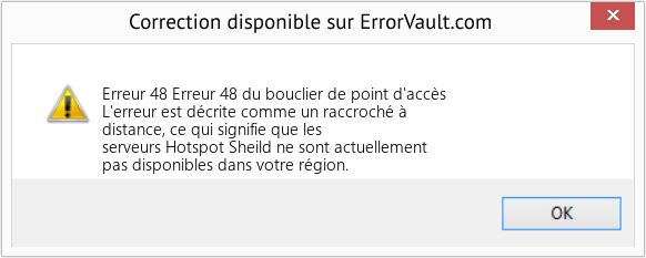 Download Error Erreur 48 (Erreur 48 du bouclier de point d'accès) Repair Tool Fix Erreur 48 du bouclier de point d'accès (Error Erreur 48)