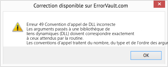 Download Error Erreur 49 (Convention d'appel de DLL incorrecte) Repair Tool Fix Convention d'appel de DLL incorrecte (Error Erreur 49)
