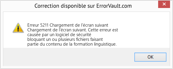Download Error Erreur 5211 (Chargement de l'écran suivant) Repair Tool Fix Chargement de l'écran suivant (Error Erreur 5211)