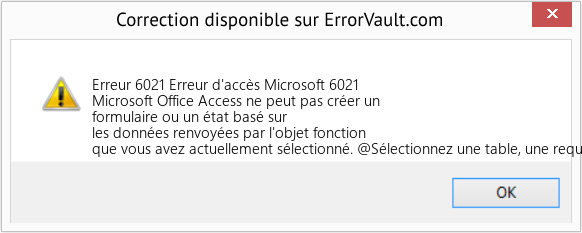 Download Error Erreur 6021 (Erreur d'accès Microsoft 6021) Repair Tool Fix Erreur d'accès Microsoft 6021 (Error Erreur 6021)
