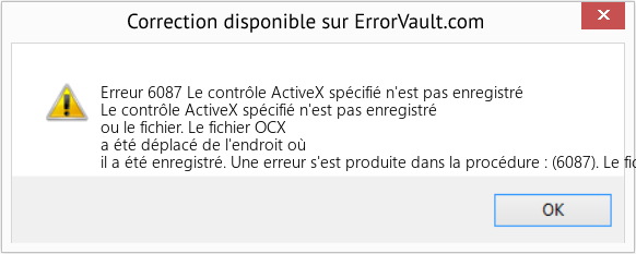 Download Error Erreur 6087 (Le contrôle ActiveX spécifié n'est pas enregistré) Repair Tool Fix Le contrôle ActiveX spécifié n'est pas enregistré (Error Erreur 6087)