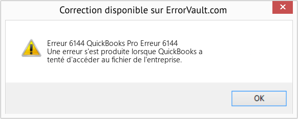 Fix QuickBooks Pro Erreur 6144 (Error Erreur 6144)