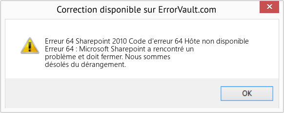 Fix Sharepoint 2010 Code d'erreur 64 Hôte non disponible (Error Erreur 64)