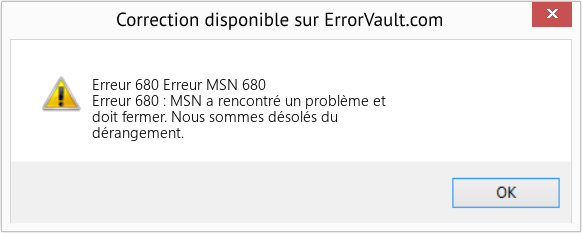 Fix Erreur MSN 680 (Error Erreur 680)