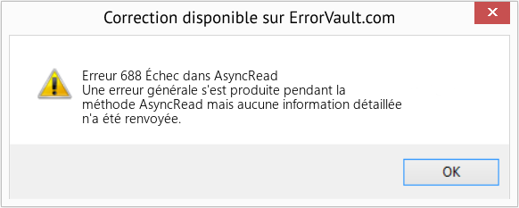 Fix Échec dans AsyncRead (Error Erreur 688)