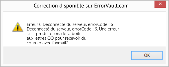 Fix Déconnecté du serveur, errorCode : 6 (Error Erreur 6)