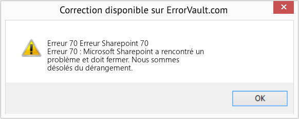 Download Error Erreur 70 (Erreur Sharepoint 70) Repair Tool Fix Erreur Sharepoint 70 (Error Erreur 70)