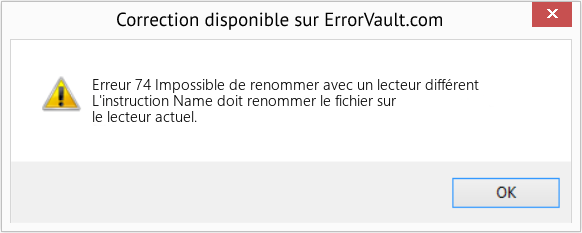 Download Error Erreur 74 (Impossible de renommer avec un lecteur différent) Repair Tool Fix Impossible de renommer avec un lecteur différent (Error Erreur 74)
