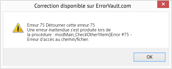 Download Error Erreur 75 (Détourner cette erreur 75) Repair Tool Fix Détourner cette erreur 75 (Error Erreur 75)