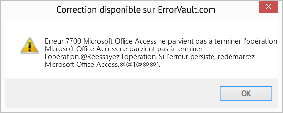 Fix Microsoft Office Access ne parvient pas à terminer l'opération (Error Erreur 7700)