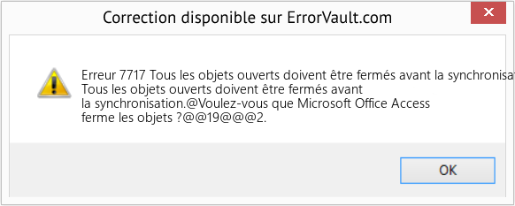 Fix Tous les objets ouverts doivent être fermés avant la synchronisation (Error Erreur 7717)