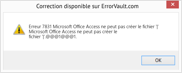 Fix Microsoft Office Access ne peut pas créer le fichier '|' (Error Erreur 7831)