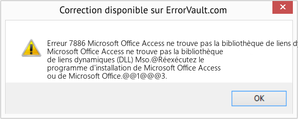 Fix Microsoft Office Access ne trouve pas la bibliothèque de liens dynamiques (DLL) Mso (Error Erreur 7886)