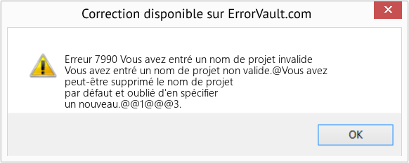 Download Error Erreur 7990 (Vous avez entré un nom de projet invalide) Repair Tool Fix Vous avez entré un nom de projet invalide (Error Erreur 7990)
