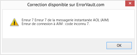 Fix Erreur 7 de la messagerie instantanée AOL (AIM) (Error Erreur 7)