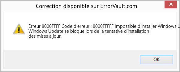 Fix Code d'erreur : 8000FFFFF Impossible d'installer Windows Update (Error Erreur 8000FFFF)