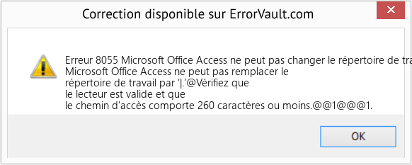 Fix Microsoft Office Access ne peut pas changer le répertoire de travail en '| (Error Erreur 8055)