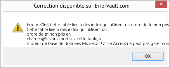 Fix Cette table liée a des index qui utilisent un ordre de tri non pris en charge (Error Erreur 8064)