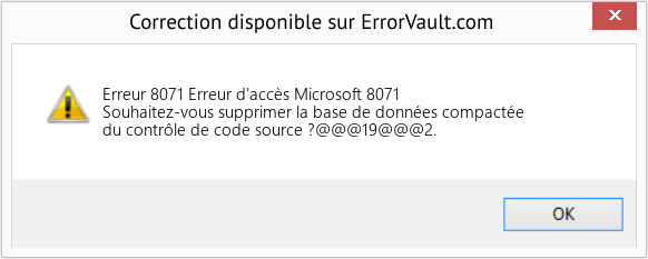 Download Error Erreur 8071 (Erreur d'accès Microsoft 8071) Repair Tool Fix Erreur d'accès Microsoft 8071 (Error Erreur 8071)