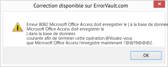 Fix Microsoft Office Access doit enregistrer le | à la base de données courante afin de terminer cette opération (Error Erreur 8082)