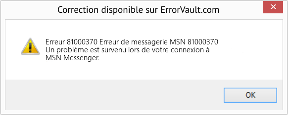 Fix Erreur de messagerie MSN 81000370 (Error Erreur 81000370)