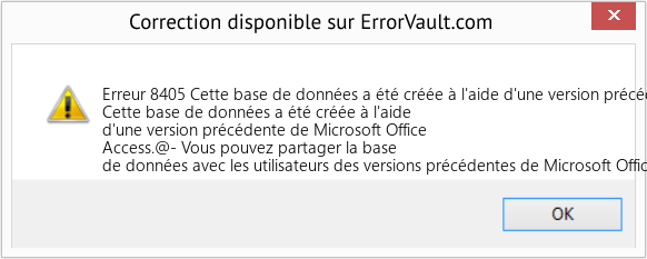 Fix Cette base de données a été créée à l'aide d'une version précédente de Microsoft Office Access (Error Erreur 8405)