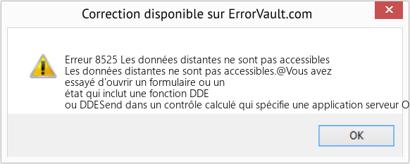 Download Error Erreur 8525 (Les données distantes ne sont pas accessibles) Repair Tool Fix Les données distantes ne sont pas accessibles (Error Erreur 8525)