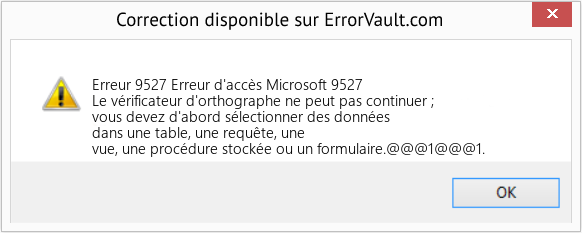 Download Error Erreur 9527 (Erreur d'accès Microsoft 9527) Repair Tool Fix Erreur d'accès Microsoft 9527 (Error Erreur 9527)