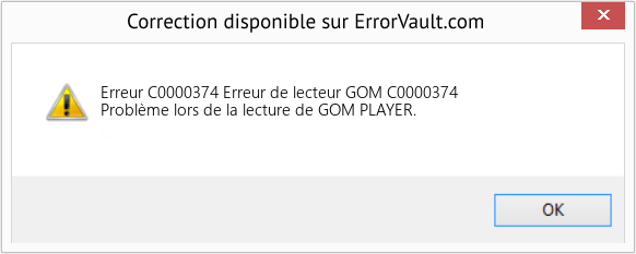 Download Error Erreur C0000374 (Erreur de lecteur GOM C0000374) Repair Tool Fix Erreur de lecteur GOM C0000374 (Error Erreur C0000374)