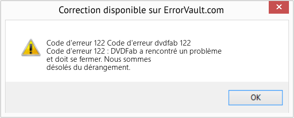 Download Error Code d'erreur 122 (Code d'erreur dvdfab 122) Repair Tool Fix Code d'erreur dvdfab 122 (Error Code d'erreur 122)