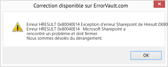 Fix Exception d'erreur Sharepoint de Hresult 0X80040E14 (Error Erreur HRESULT 0x80040E14)