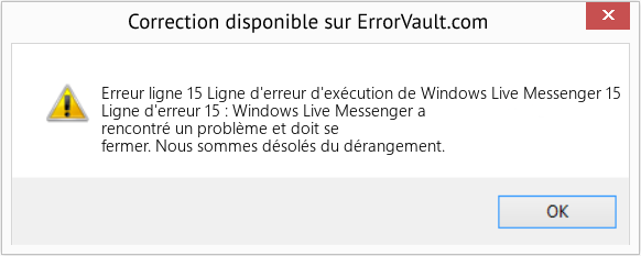 Download Error Erreur ligne 15 (Ligne d'erreur d'exécution de Windows Live Messenger 15) Repair Tool Fix Ligne d'erreur d'exécution de Windows Live Messenger 15 (Error Erreur ligne 15)