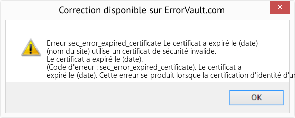 Fix Le certificat a expiré le (date) (Error Erreur sec_error_expired_certificate)
