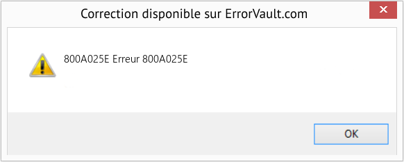 Fix Erreur 800A025E (Error 800A025E)